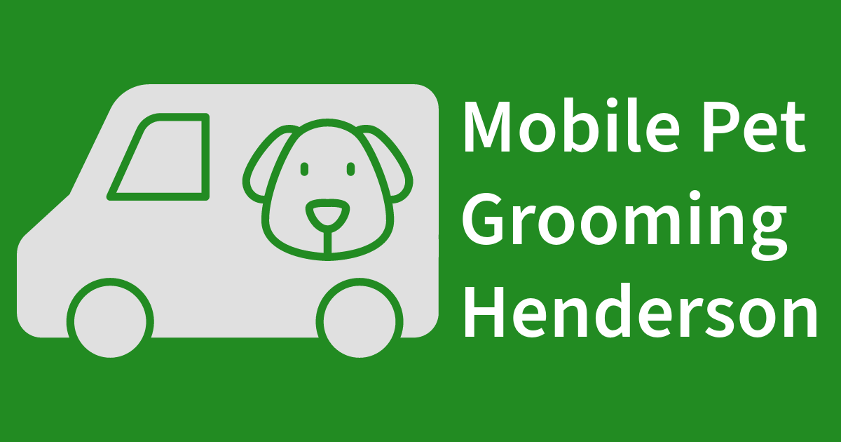 Thank You for Choosing Mobile Pet Grooming Henderson Your Pet's