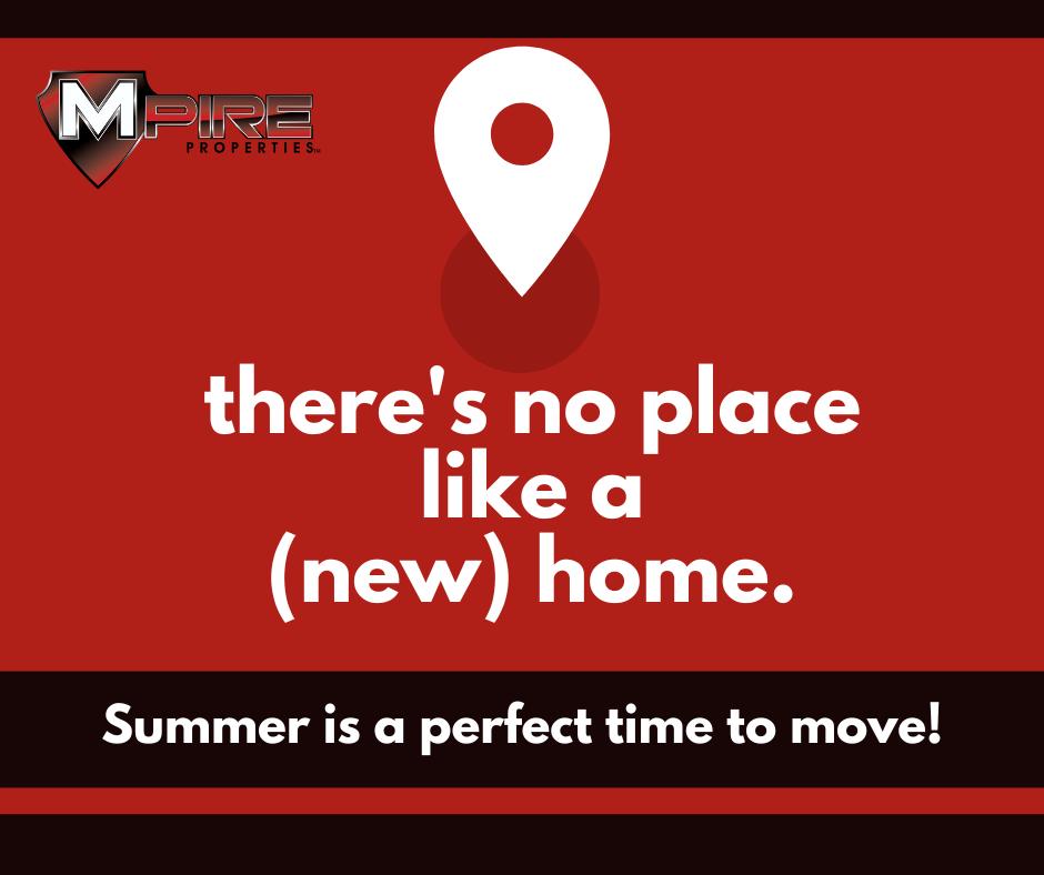 There is no place like a new home. Summer is the perfect time to move!  - red with  white text on image