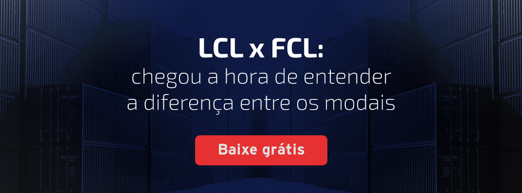 LCL X FCL: chegou a hora de entender a diferença entre os modais