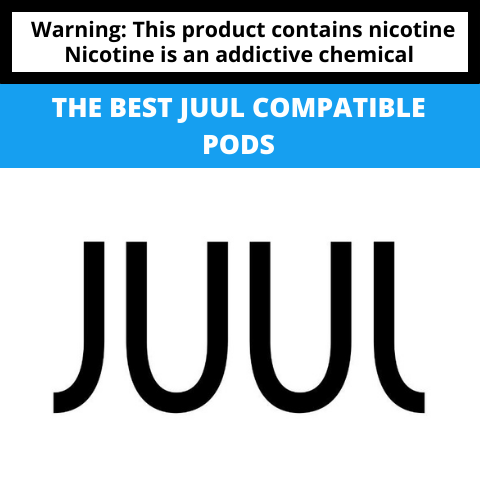 The Best Juul Compatible Pods