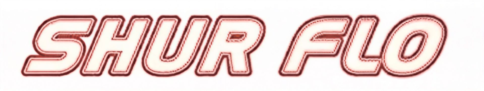 SHUR FLO.