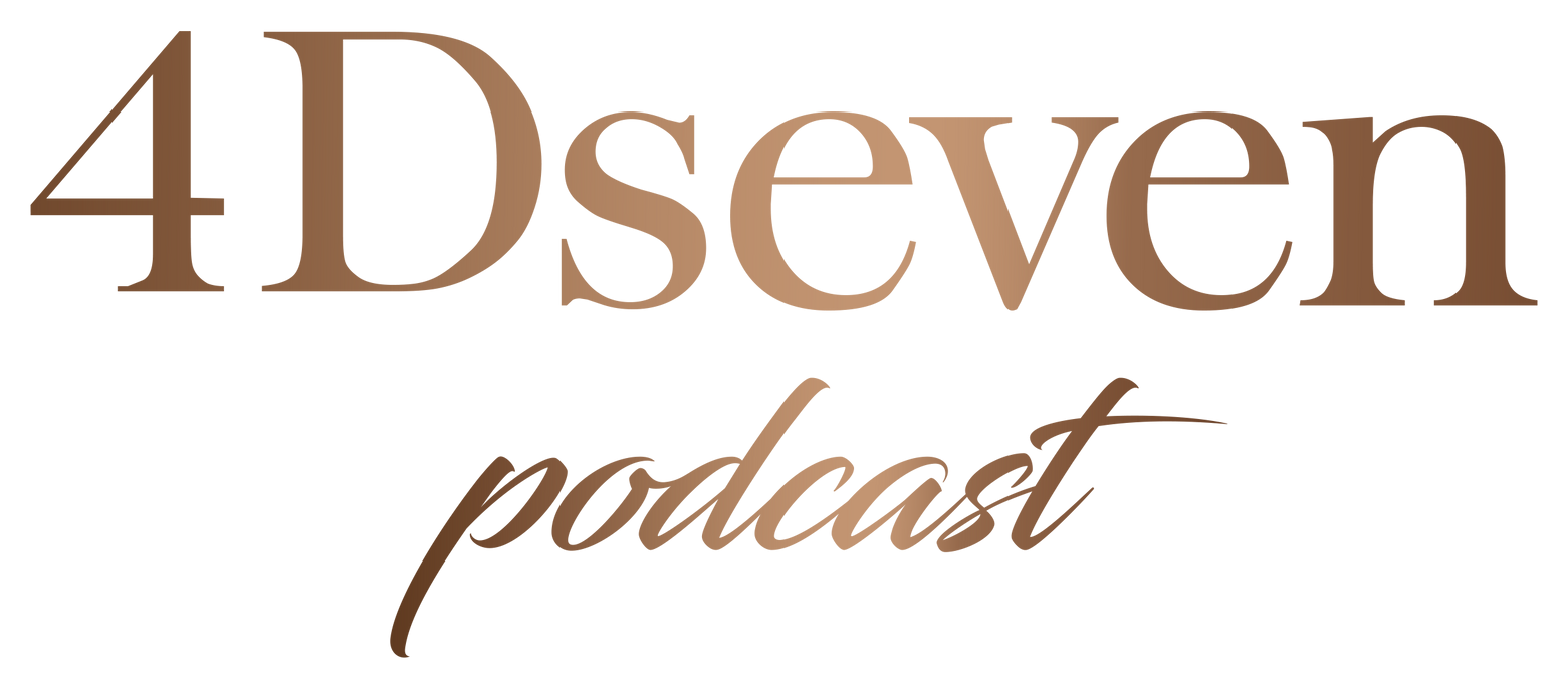 4Dseven podcast logo in brown serif and script text on a white background