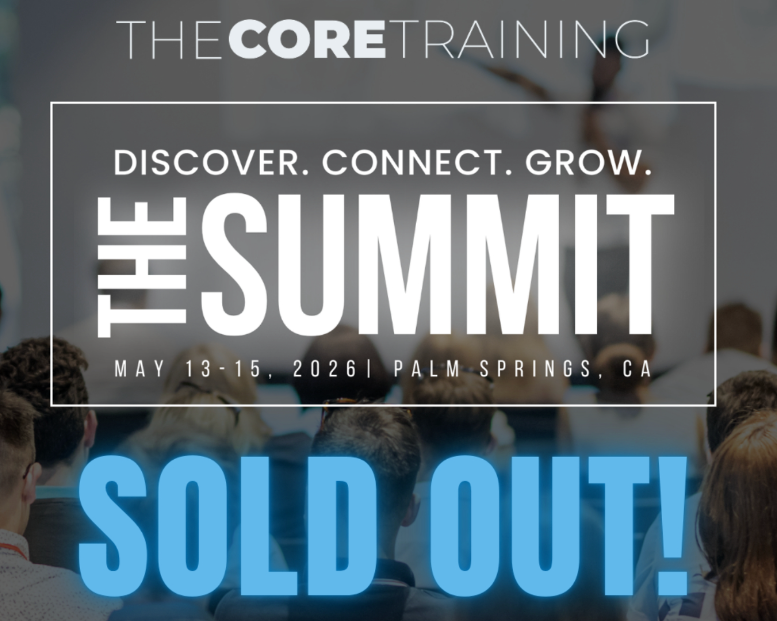 The Core Training Summit poster with bold white text and blue “SOLD OUT!” over a crowd background