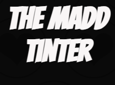 the madd tinter