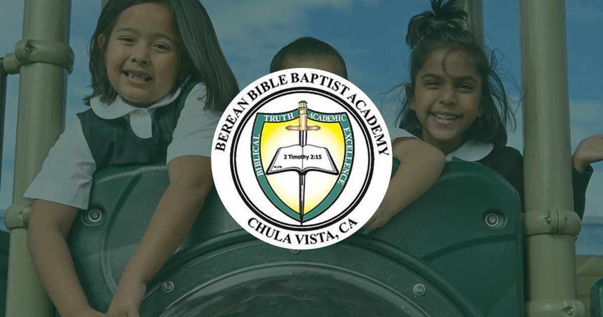 Berean Bible Baptist Academy - Chula Vista, CA