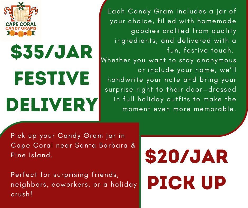 Candy Gram promotion: Festive delivery ($35) or pick up ($20) in Cape Coral, Florida. Includes homemade goodies.