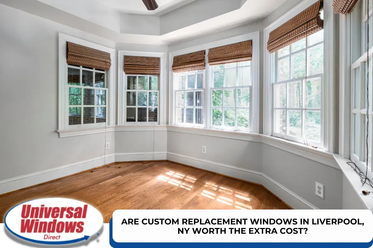 Are Custom Replacement Windows in Liverpool, NY Worth the Extra Cost?