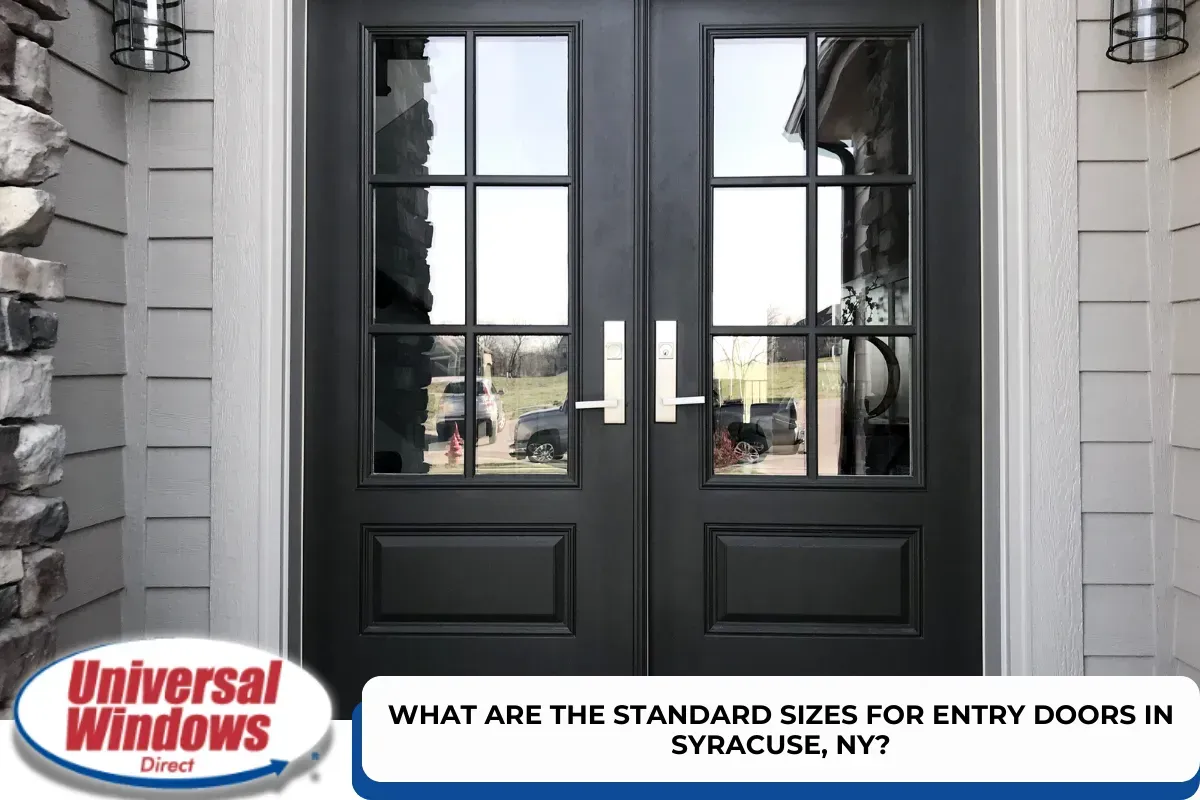 What Are the Standard Sizes for Entry Doors in Syracuse, NY?
