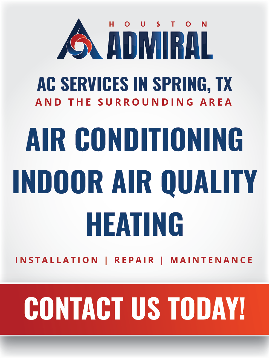 Promotional flyer for Houston Admiral AC Services featuring their services in Spring, TX, and the surrounding area. It highlights 'Air Conditioning,' 'Indoor Air Quality,' and 'Heating' with a focus on installation, repair, and maintenance. The company's logo is at the top and a bold 'CONTACT US TODAY!' call-to-action is at the bottom on a red background.