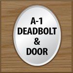 A-1 Deadbolt & Door A-1 Deadbolt & Door