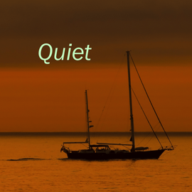 Peace; Quiet; Tranquility;