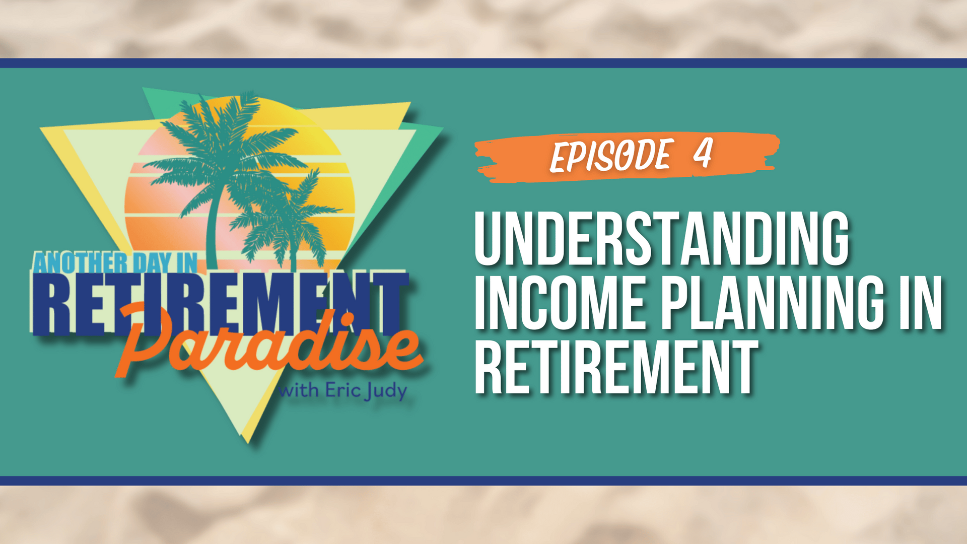 Understanding Income Planning In Retirement