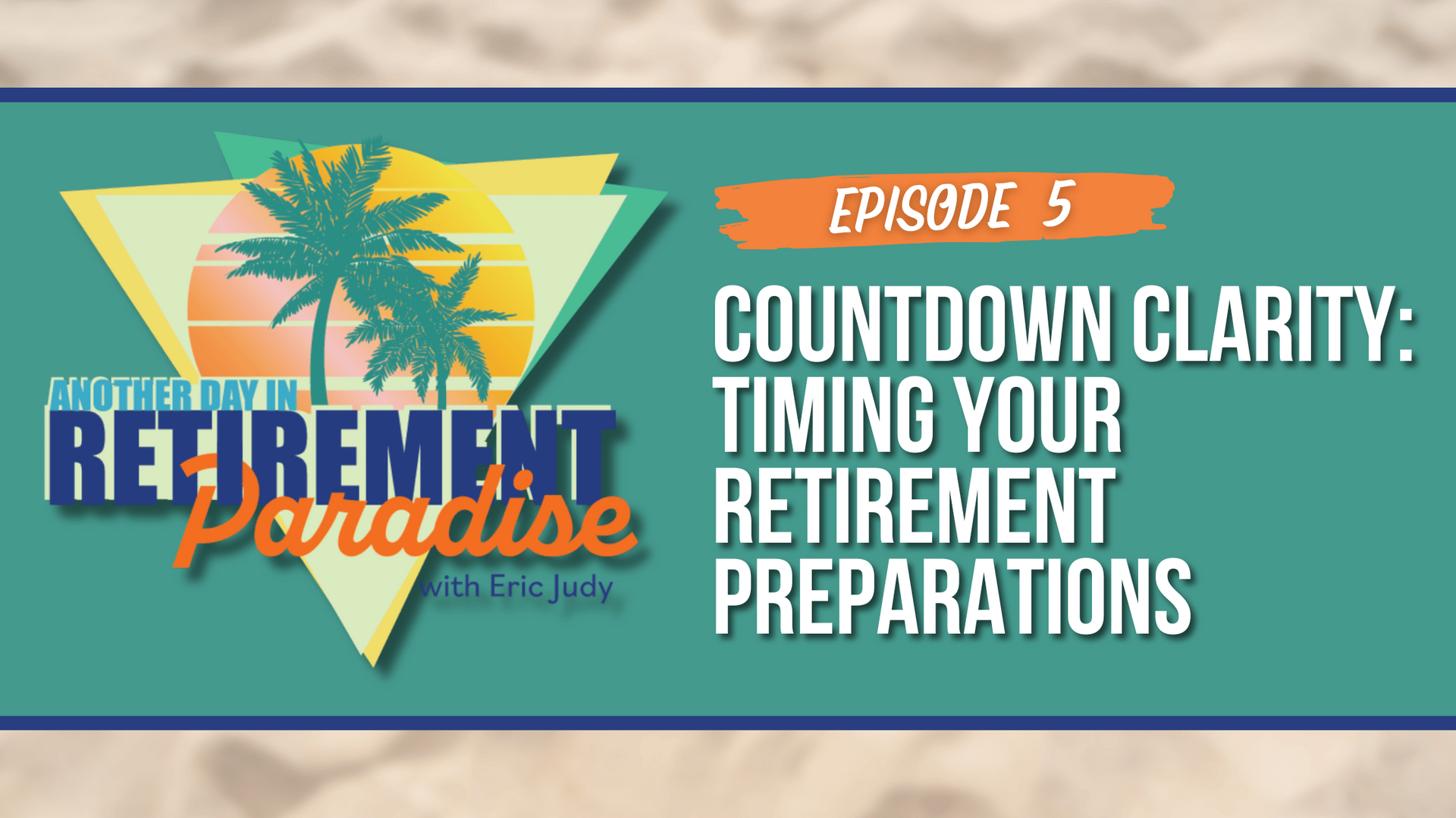 Countdown Clarity Timing Your Retirement Preparations countdown-clarity-timing-your-retirement-preparations