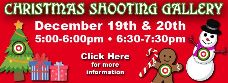 Christmas Shooting Gallery
December 19th & 20th
5:00-6:00pm and 6:30-7:30pm