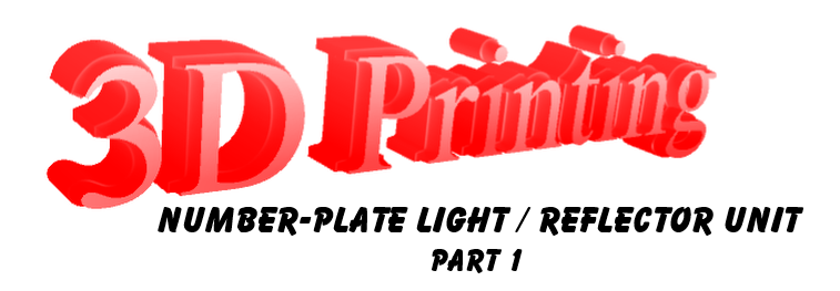 3D printing a number plate light.