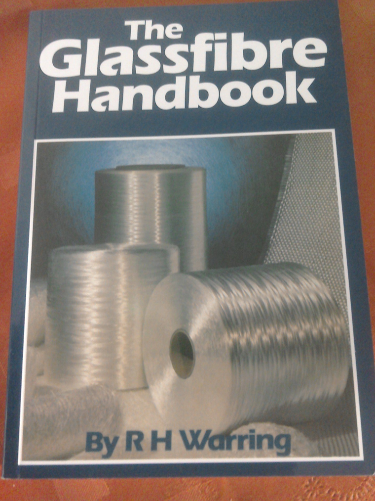 The Glassfibre Handbook  R H Warring