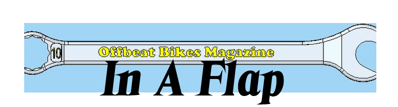 Offbeat Bikes Monday Article - In a Flap