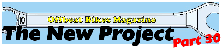 Offbeat Bikes Magazine The New Project Part 30