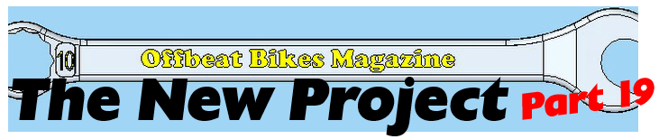 Offbeat Bikes Magazine New Project Part 19