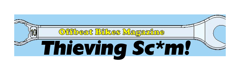 Offbeat Bikes Monday Article - Thieving Scum