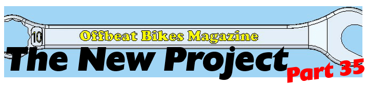 Offbeat Bikes Magazine - The New Project - Part 35