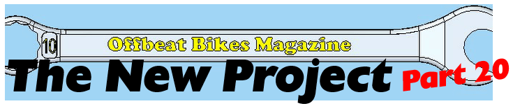 Offbeat Bikes Magazine Project Bike Part 20