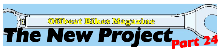 offbeat bikes magazine the new project part 24