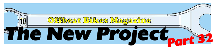 Offbeat Bikes Magazine Part 32 of The New Project