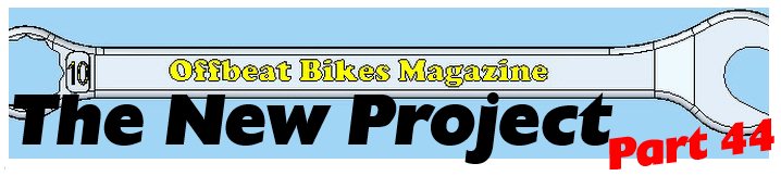 offbeat bikes magazine Monday article The New Project Part 44
