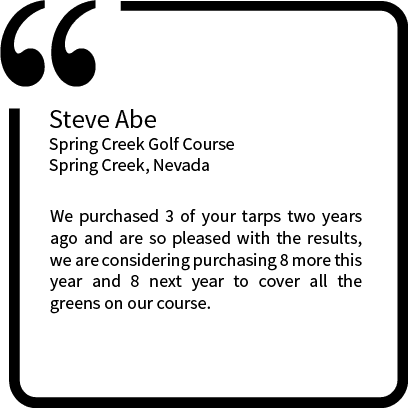 Testimonials for Cover-Tech Golf Green Covers 1-888-325-5757