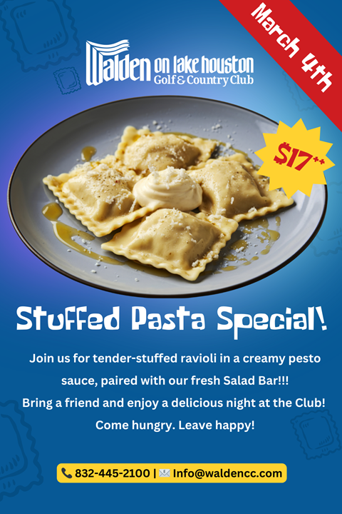 Advertisement for a stuffed pasta special at Walden on Lake Houston Golf & Country Club on March 4th.