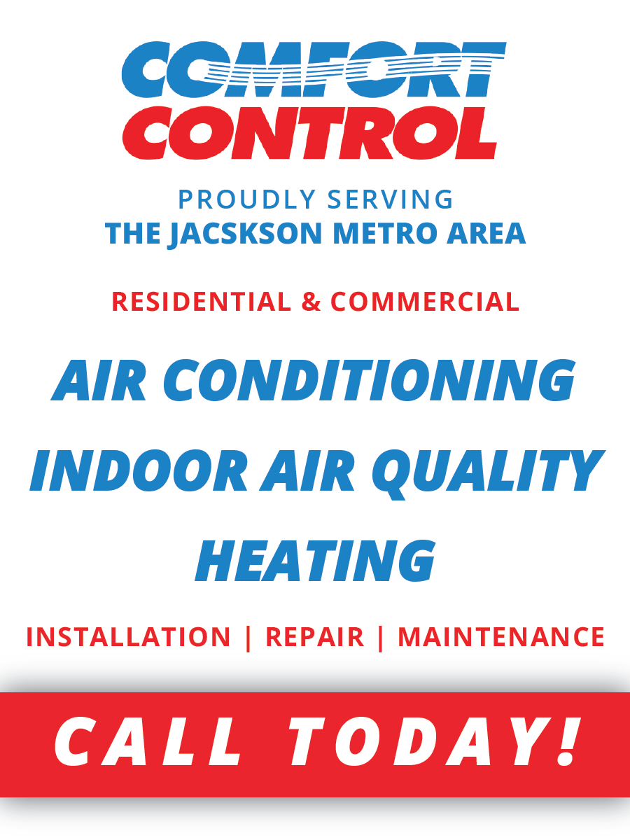 Comfort control proudly serving the jackson metro area residential & commercial air conditioning indoor air quality heating installation repair maintenance call today !