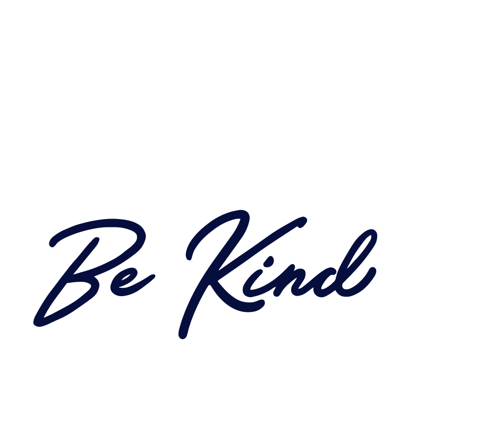 Work Hard, Be Kind, Real Work Hard, Be Kind, Real
