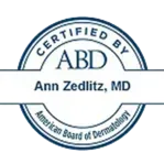 Ann zedlitz , md is certified by the american board of dermatologist.