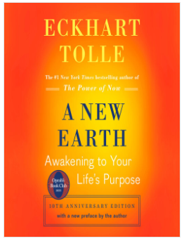 Book cover: Orange and yellow background; title "A New Earth: Awakening To Your Life's Purpose."  by Tolle, Eckhart.