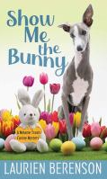 Book Title "Show me the bunny" by Berenson, Laurien. Cover shows a dog sitting in tulip field.