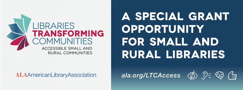 Libraries Transforming Communities grant opportunity for small, rural libraries.