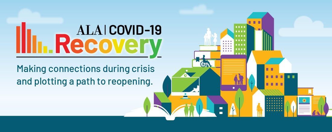 ALA COVID-19 Recovery graphic: Cityscape with colorful buildings, trees, and text about making connections during crisis.