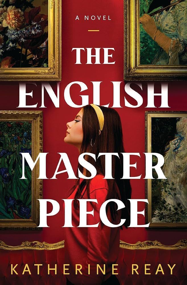 Woman in red stands before framed paintings; book cover for "The English Masterpiece" by Katherine Reay.