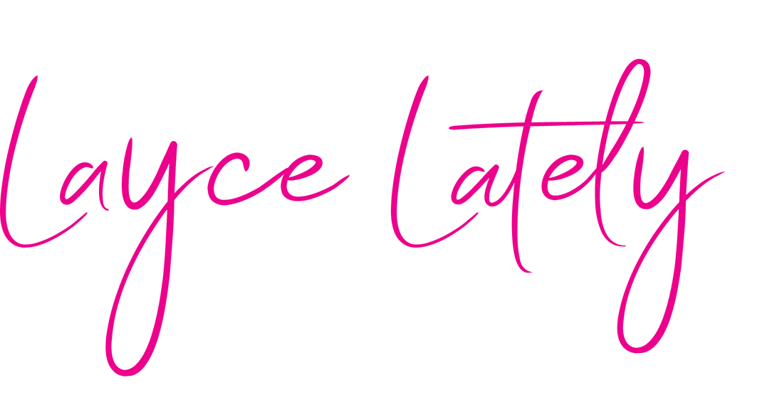 The name layce lately is written in pink cursive on a white background.