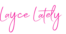 The name layce lately is written in pink cursive on a white background.