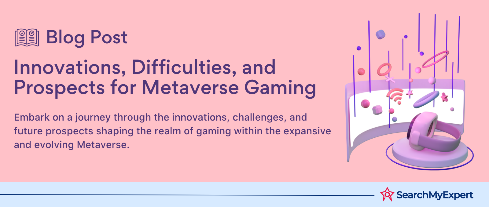 Innovations, Difficulties, and Prospects for Metaverse Gaming