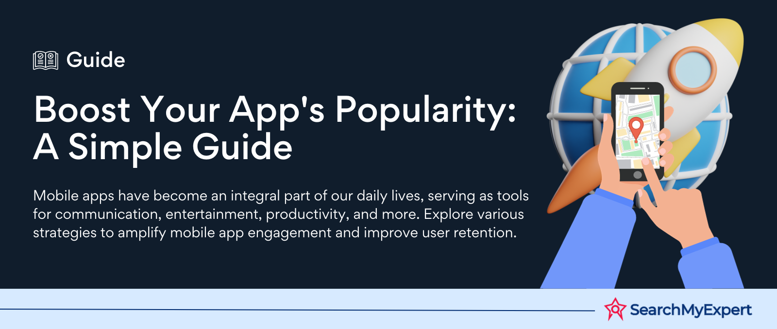 Comprehensive Guide to Amplifying Mobile App Engagement