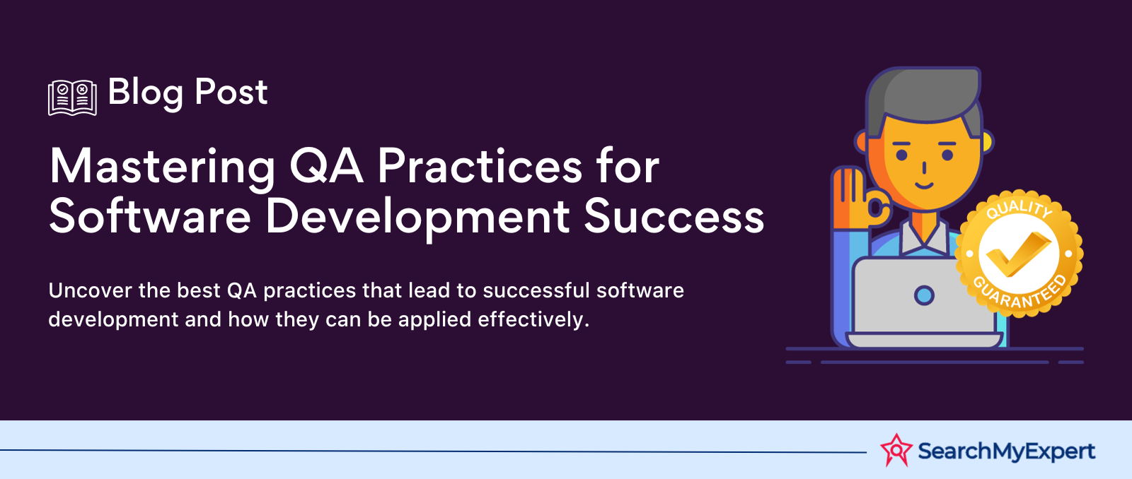 Mastering QA Practices for Software Development Success