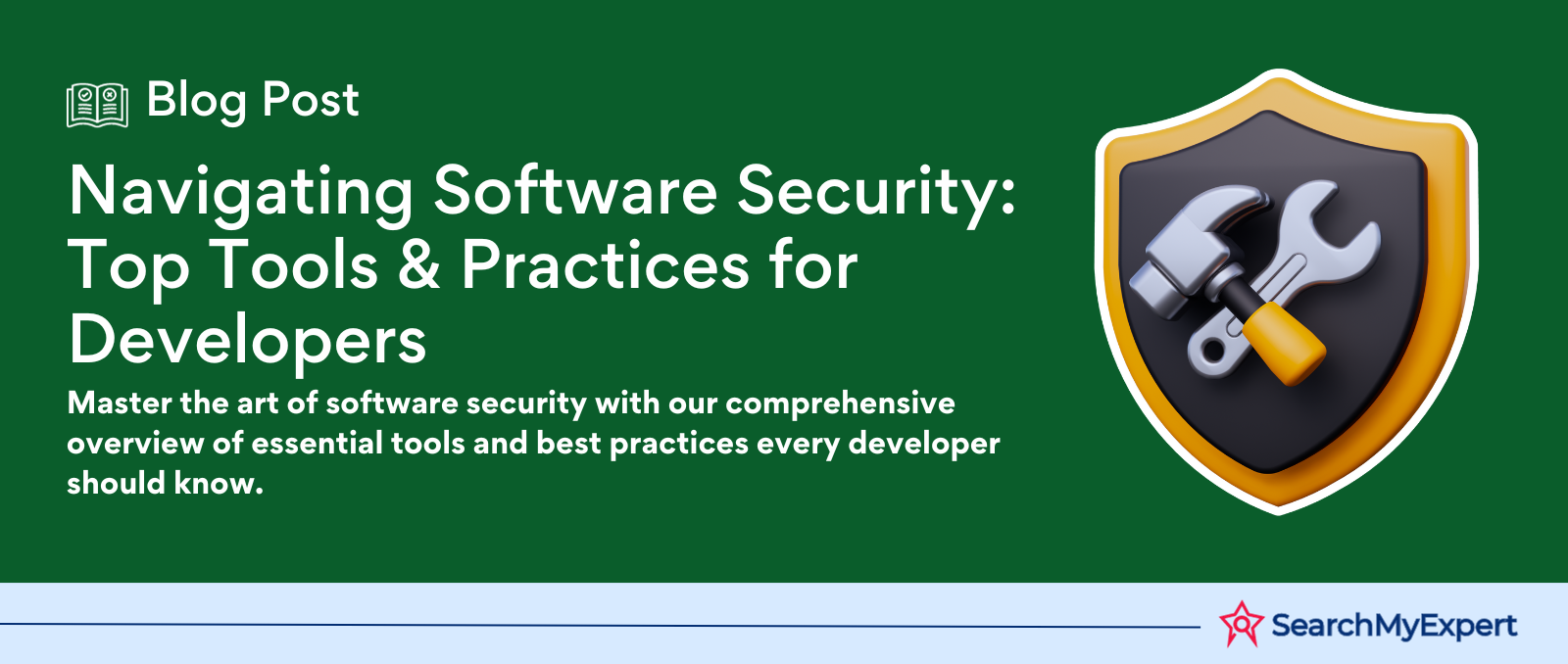 Navigating Software Security: Top Tools & Practices for Developers