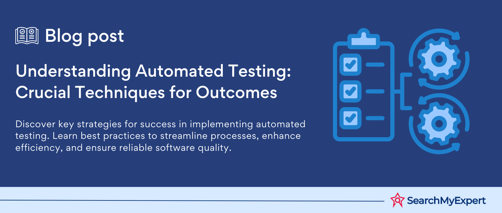 Understanding Automated Testing: Crucial Techniques for Outcomes