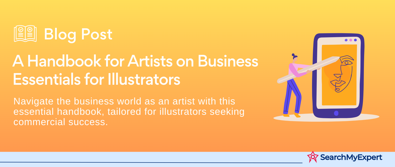 A Handbook for Artists on Business Essentials for Illustrators