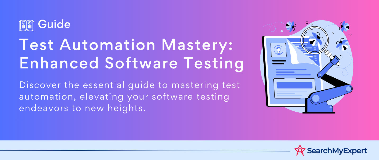 Test Automation Mastery: Enhanced Software Testing