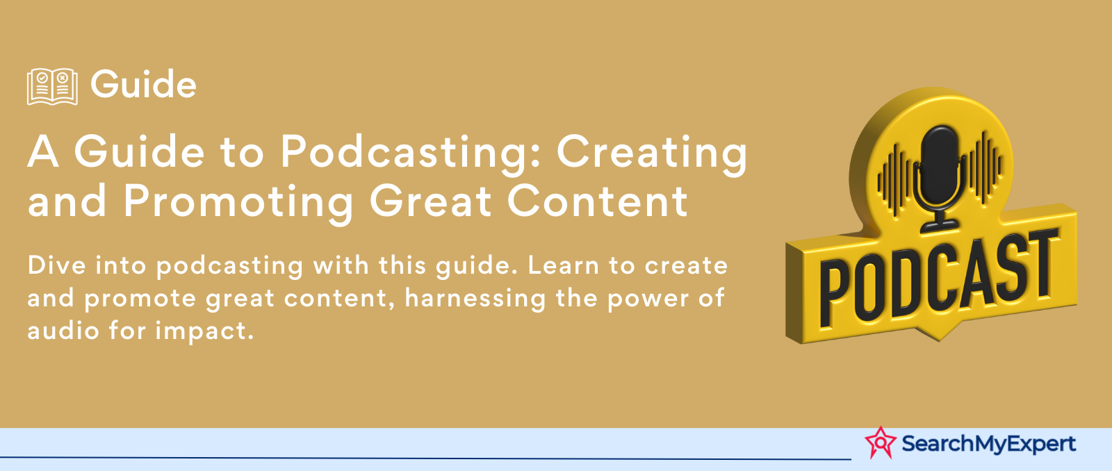 A Guide to Podcasting: Creating and Promoting Great Content