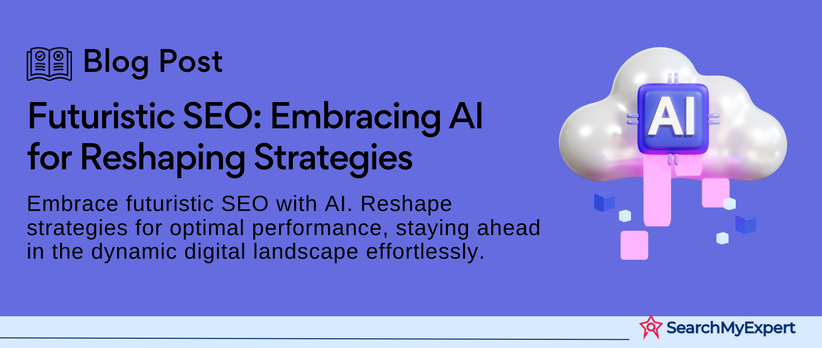 Futuristic SEO: Embracing AI for Reshaping Strategies